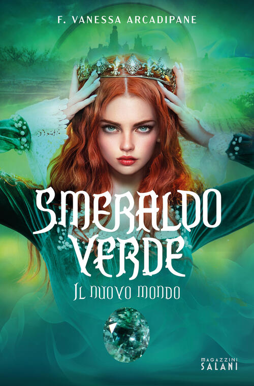 Smeraldo Verde. Il Nuovo Mondo