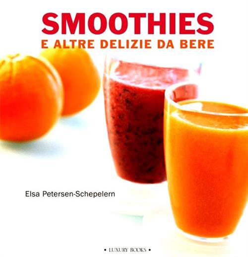 Smoothies E Altre Delizie Da Bere