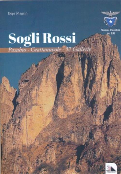 Sogli Rossi. Pasubio, Grattanuvole, 52 Gallerie Bepi Magrin Mediafactory 2022