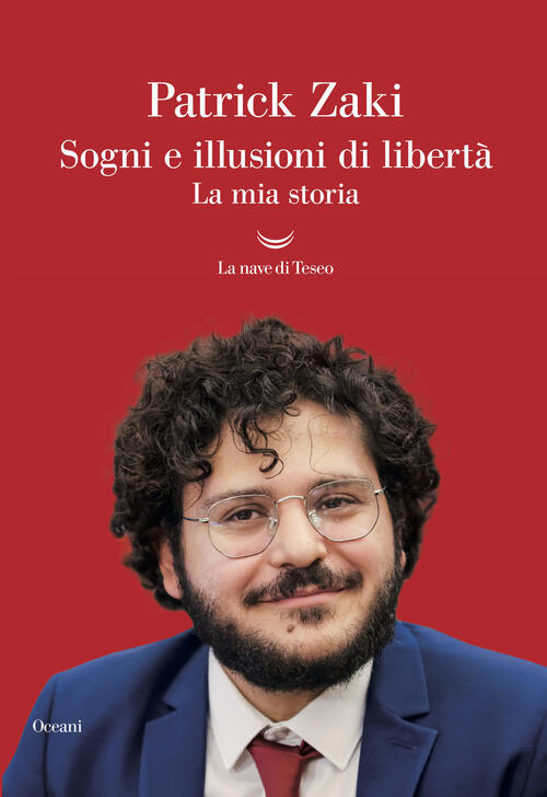 Sogni E Illusioni Di Liberta. La Mia Storia