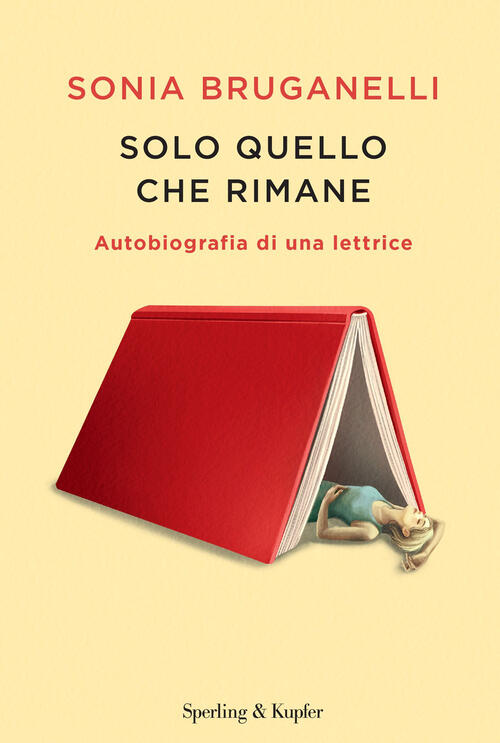 Solo Quello Che Rimane. Autobiografia Di Una Lettrice Sonia Bruganelli …