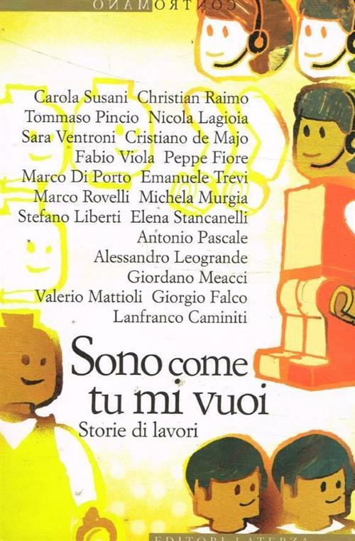Sono Come Tu Mi Vuoi. Storie Di Lavori