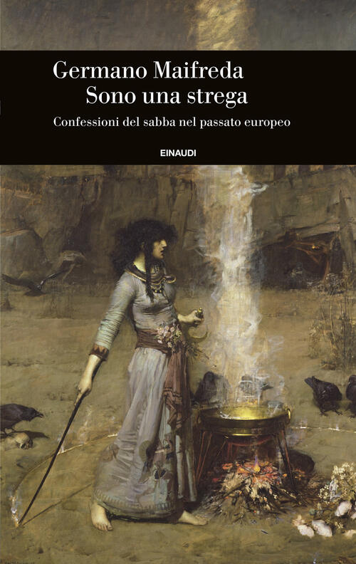 Sono Una Strega. Confessioni Del Sabba Nel Passato Europeo Germano …
