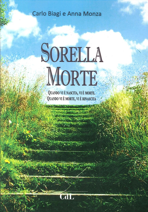 Sorella Morte. Quando Vi E Nascita, Vi E Morte. Quando …