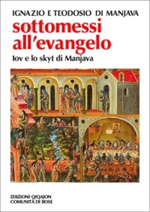 Sottomessi All'evangelo. Vita Di Iov Di Manjava. Testamento Di Teodosio. …