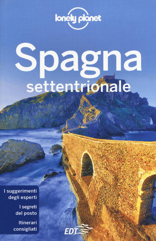 Spagna Settentrionale Lonely Planet Italia 2019
