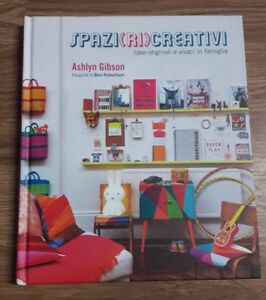 Spazi (Ri)Creativi. Idee Originali E Vivaci In Famiglia