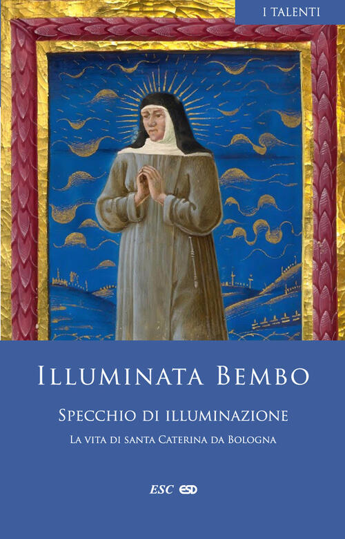 Specchio Di Illuminazione La Vita Di Santa Caterina Da Bologna …