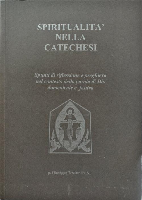 Spiritualità Nella Catechesi. Spunti Di Riflessione E Preghiera Nel Contesto …