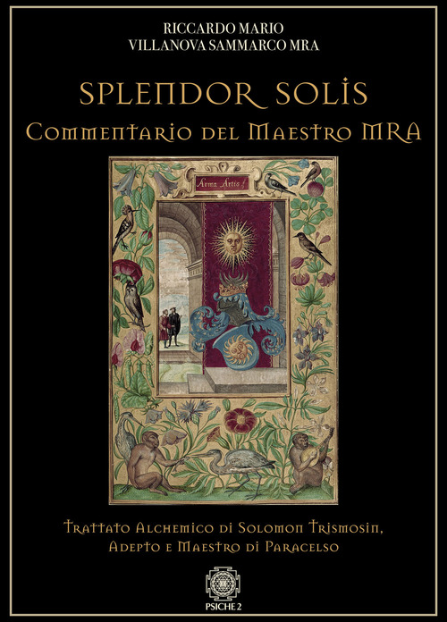 Splendor Solis. Commentario Del Maestro Mra. Trattato Alchemico Di Solomon …