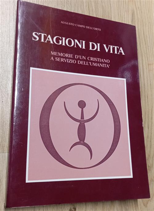 Stagioni Di Vita. Memorie D Un Cristiano A Servizio Dell'umanità …