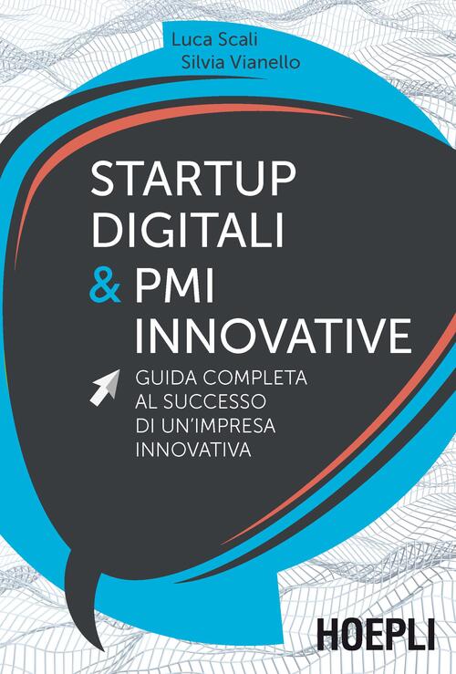 Startup Digitali & Pmi Innovative. Guida Completa Al Successo Di …
