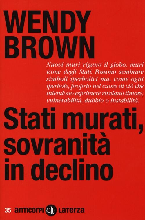 Stati Murati, Sovranita In Declino Wendy Brown Laterza 2013