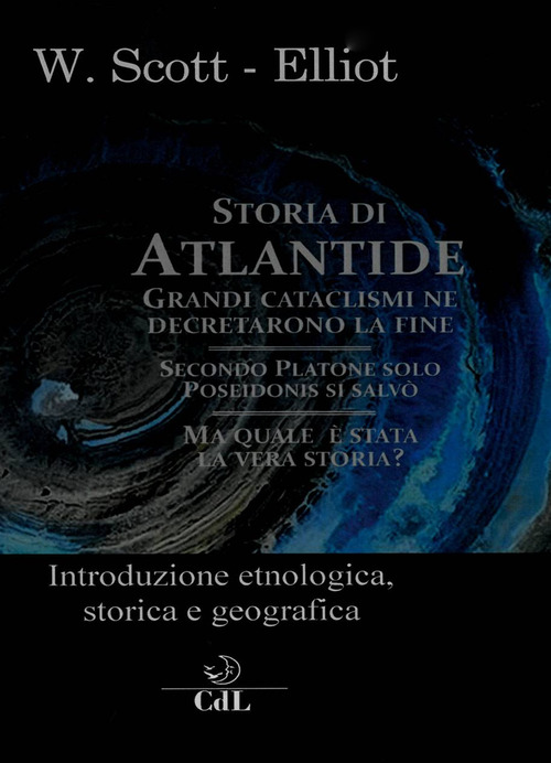 Storia Di Atlantide. Introduzione Etnologica, Storica E Geografica William Sco