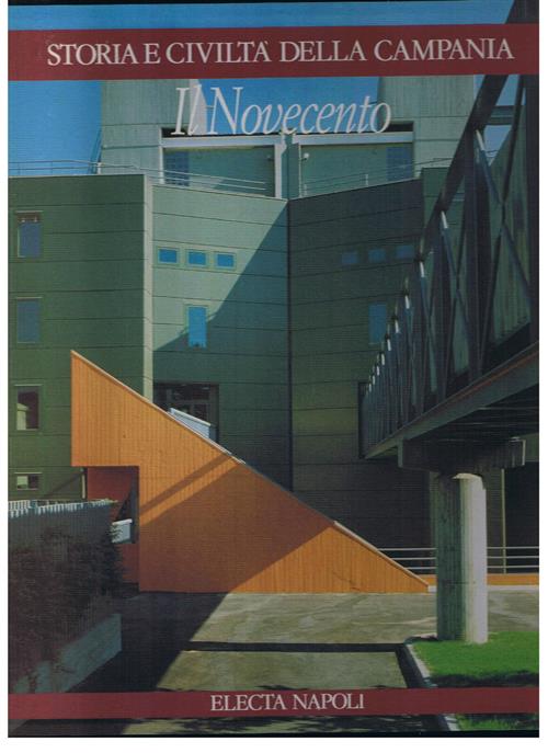 Storia E Civiltà Della Campania Il Novecento