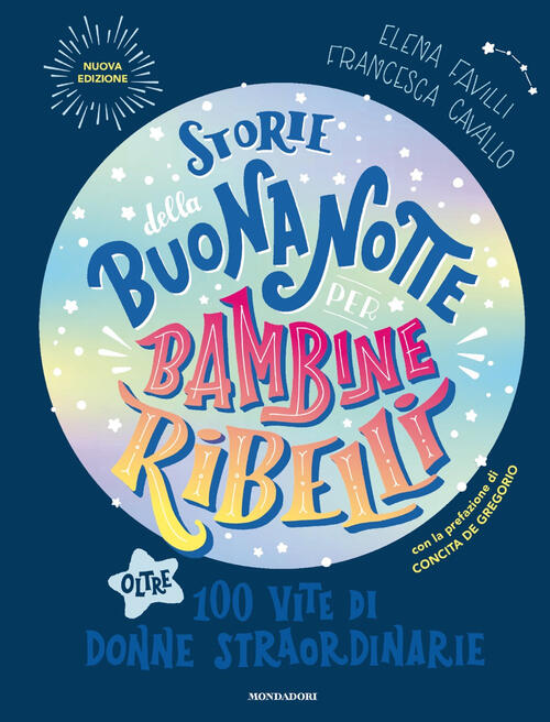 Storie Della Buonanotte Per Bambine Ribelli. Oltre 100 Vite Di …