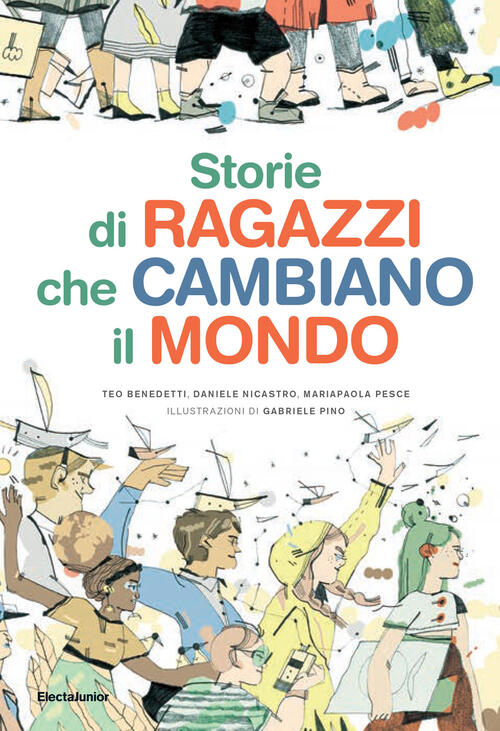 Storie Di Ragazzi Che Cambiano Il Mondo