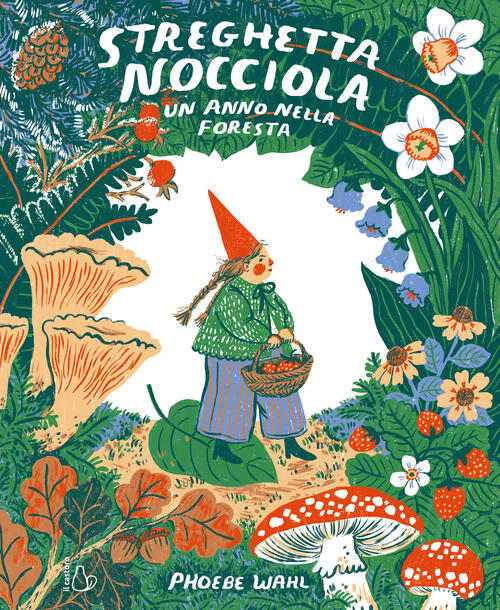 Streghetta Nocciola. Un Anno Nella Foresta. Ediz. A Colori Phoebe …