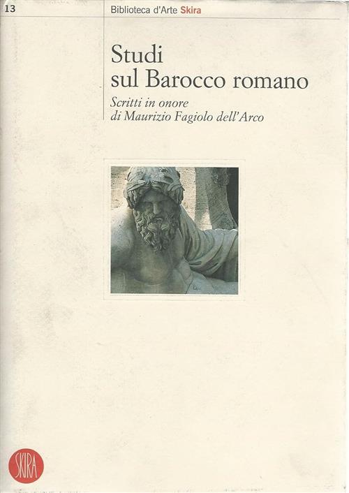 Studi Sul Barocco Romano. Scritti In Onore Di Maurizio Fagiolo …