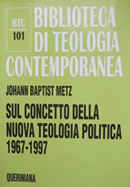 Sul Concetto Della Nuova Teologia Politica (1967-1997)