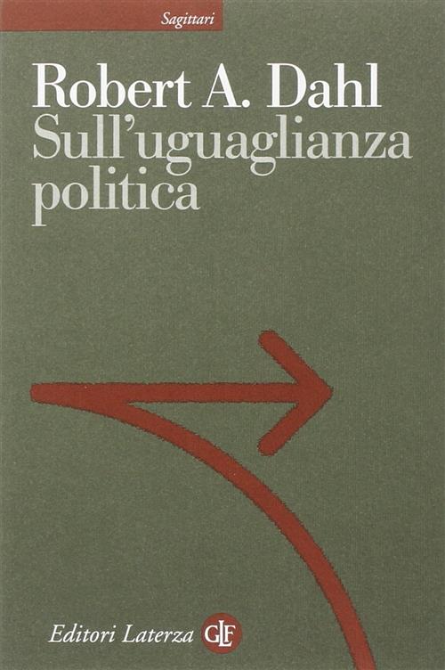 Sull'uguaglianza Politica Robert A. Dahl Laterza 2007