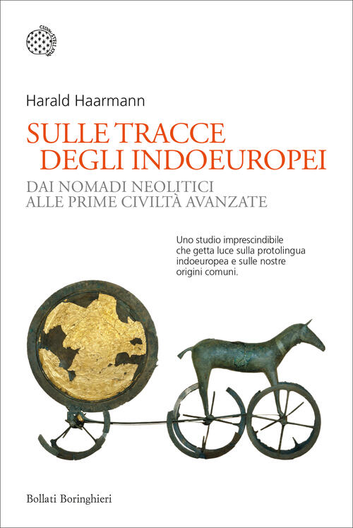 Sulle Tracce Degli Indoeuropei. Dai Nomadi Neolitici Alle Prime Civilta …