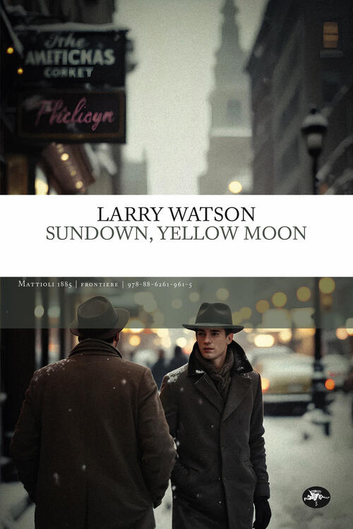 Sundown, Yellow Moon Larry Watson Mattioli 1885 2025