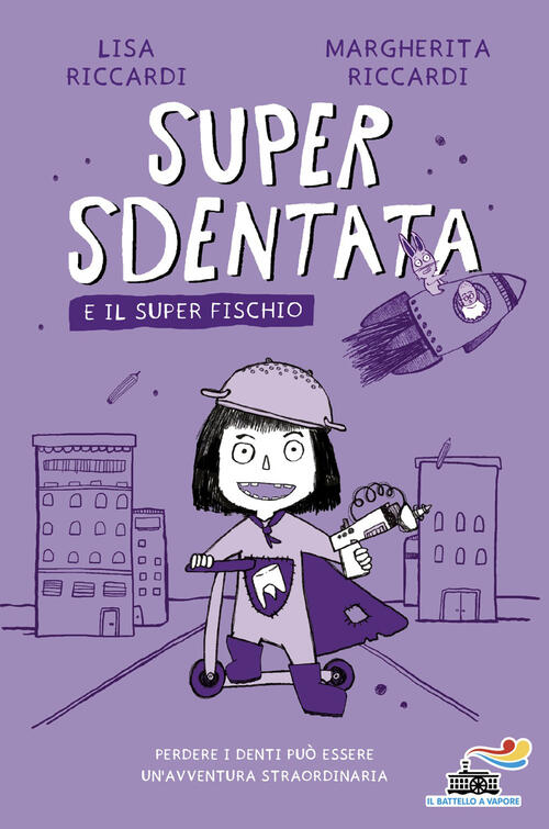 Super Sdentata E Il Super Fischio Margherita Riccardi Piemme 2026