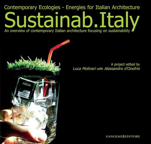 Sustainab Italy. Contemporary Ecologies, Energies For Italian Architecture Luc