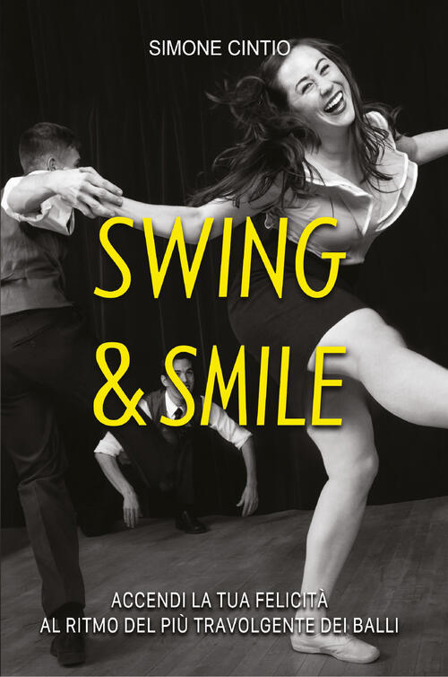 Swing & Smile. Accendi La Tua Felicita Al Ritmo Del …