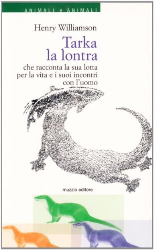 Tarka La Lontra Che Racconta La Sua Storia Per La …