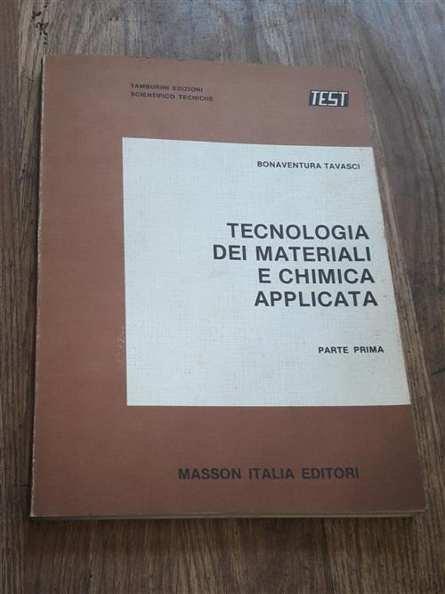 Tecnologia Dei Materiali E Chimica Applicata Bonaventura Tavasci Masson 1985