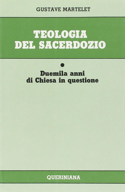 Teologia Del Sacerdozio. Duemila Anni Di Chiesa In Questione Gustave …