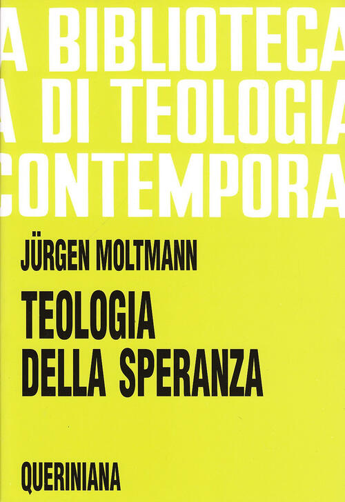 Teologia Della Speranza. Ricerche Sui Fondamenti E Sulle Implicazioni Di …