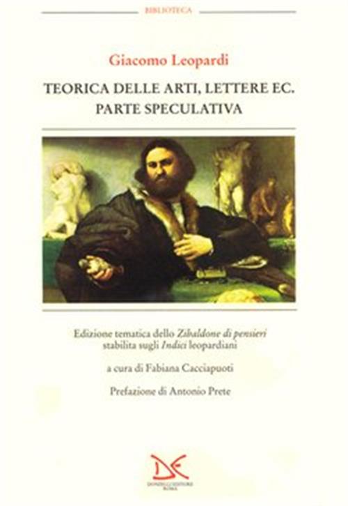 Teorica Delle Arti, Lettere. Parte Speculativa. Vol. 4 Giacomo Leopardi …