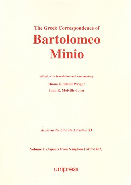 The Greek Correspondence Of Bartolomeo Minio. Ediz. Italiana E Inglese. …