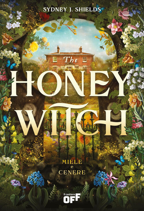 The Honey Witch. Miele E Cenere Sydney J. Shields Il …
