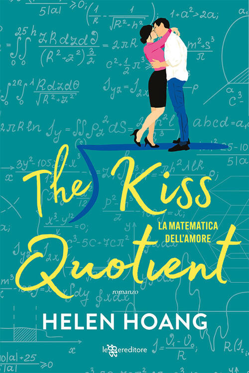 The Kiss Quotient. La Matematica Dell'amore Helen Hoang Leggereditore 2022