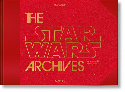 The Star Wars Archives. Episodes I-Iii 1999-2005