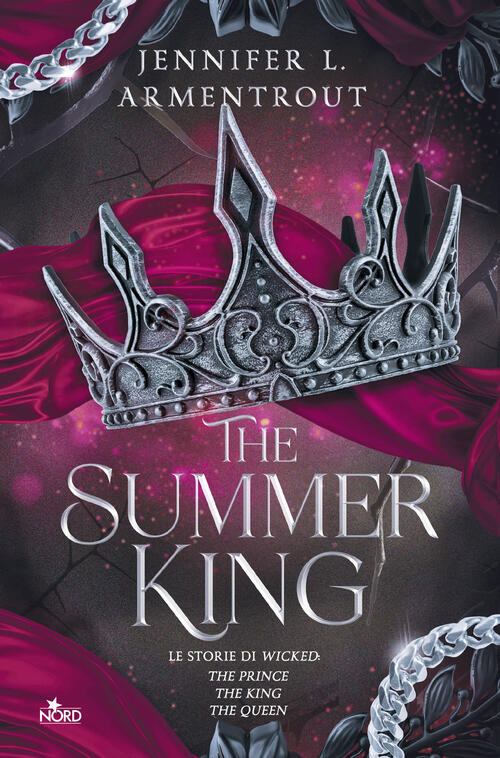 The Summer King. Le Storie Di Wicked: The Prince-The King-The …