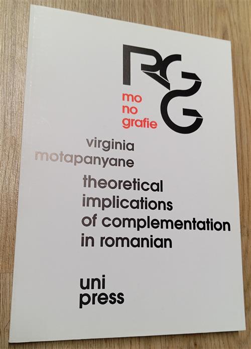 Theoretical Implications Of Complementation In Romanian