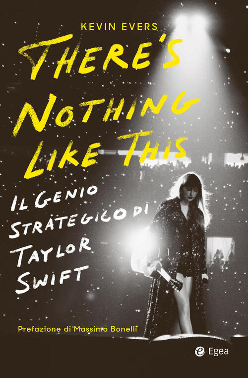 There’S Nothing Like This. Il Genio Strategico Di Taylor Swift …