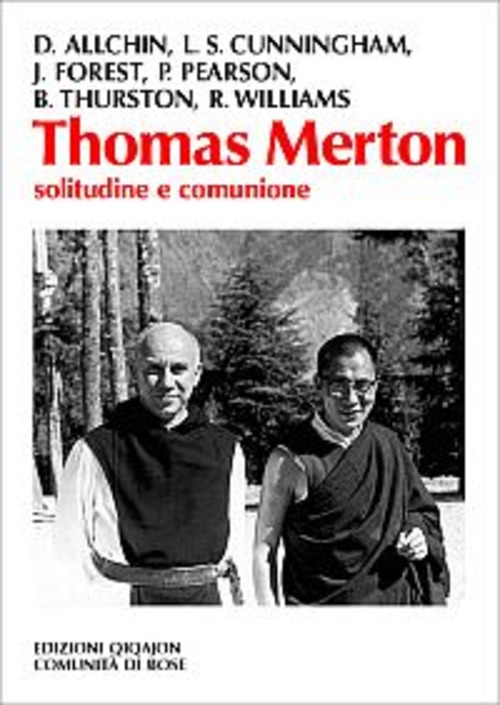Thomas Merton. Solitudine E Comunione Donald Allchin Qiqajon 2006