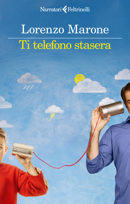 Ti Telefono Stasera Lorenzo Marone Feltrinelli 2025