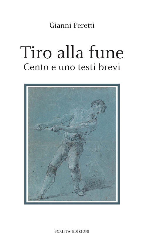 Tiro Alla Fune. Cento E Un Testo Brevi Gianni Peretti …