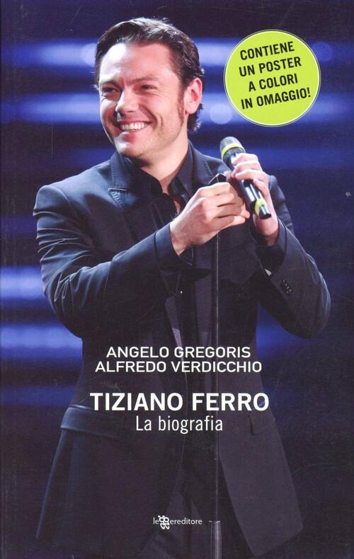 Tiziano Ferro. La Biografia