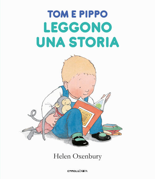 Tom E Pippo Leggono Una Storia Helen Oxenbury Camelozampa 2023