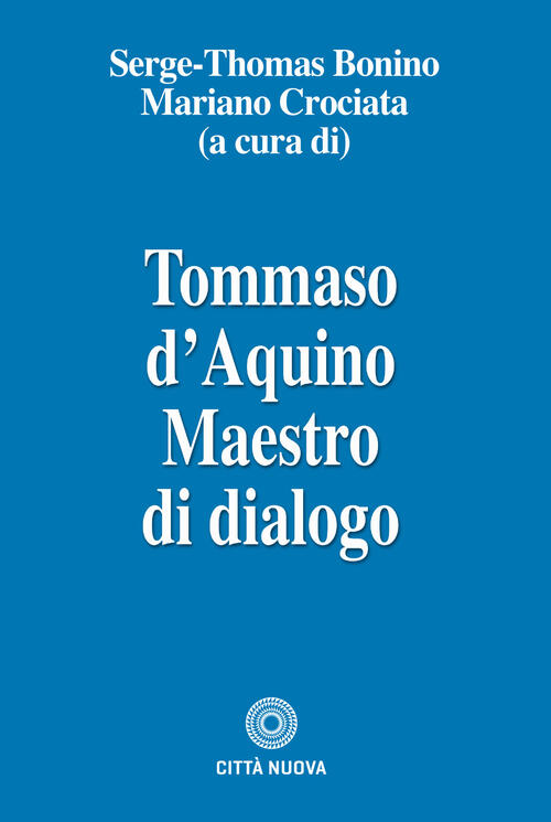 Tommaso D'aquino Maestro Di Dialogo Citta Nuova 2025