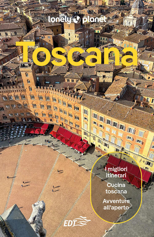 Toscana Remo Carulli Lonely Planet Italia 2024