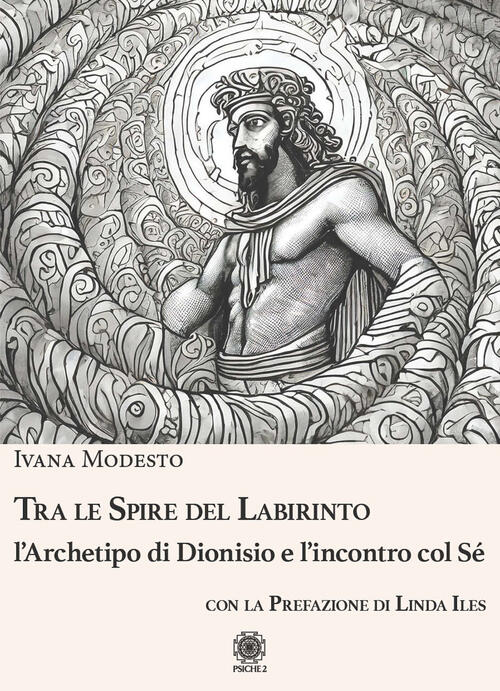 Tra Le Spire Del Labirinto. L'archetipo Di Dionisio E L'incontro …